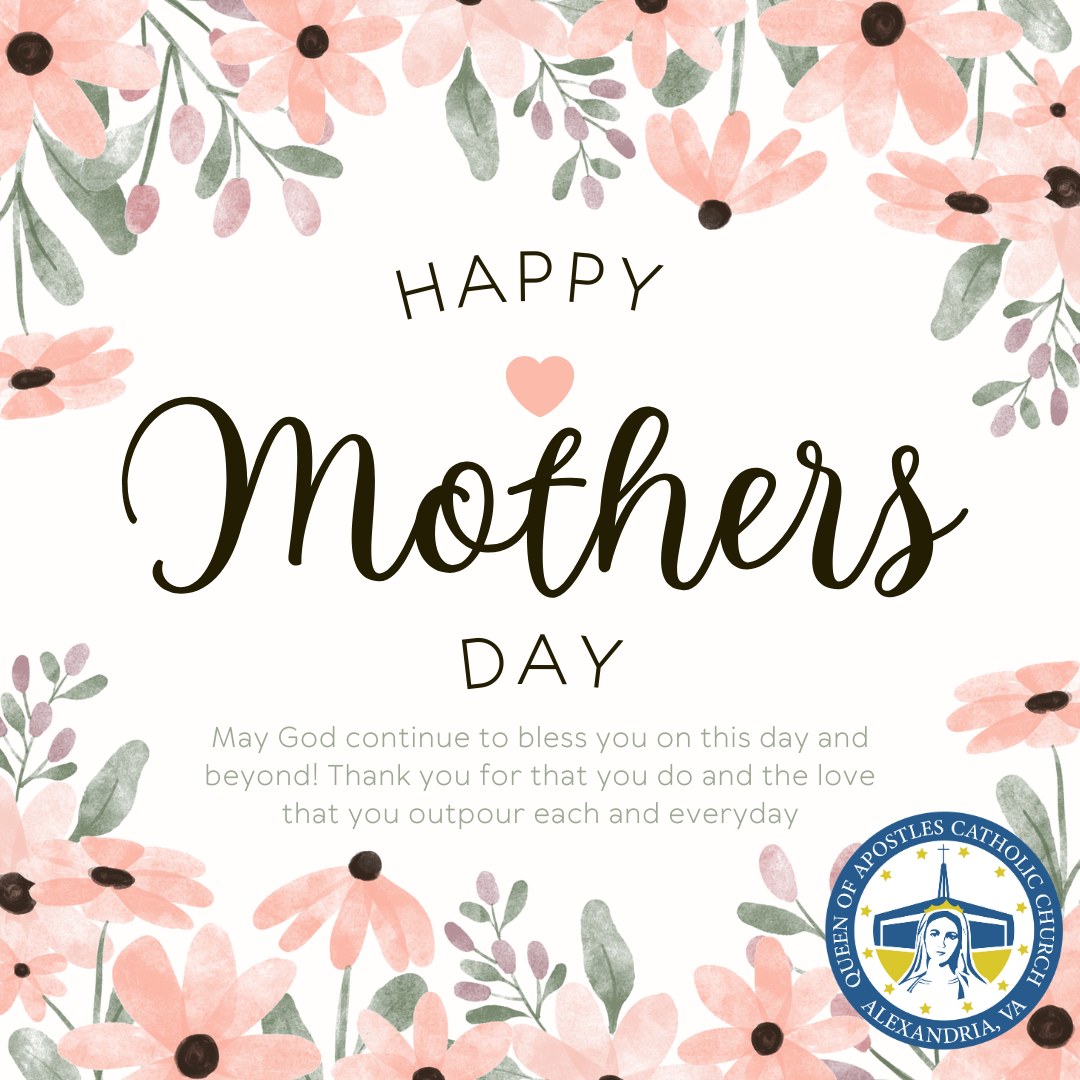 Happy Mother's Day | Queen of Apostles Catholic Church
