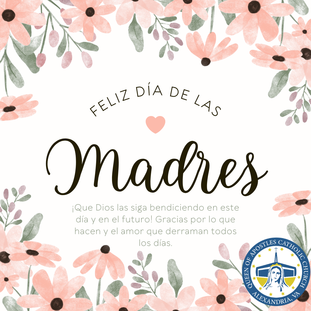 Feliz Día de las Madres | Queen of Apostles Catholic Church